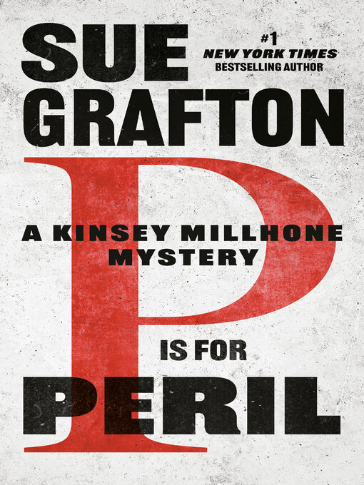 Title details for "P" is for Peril by Sue Grafton - Available